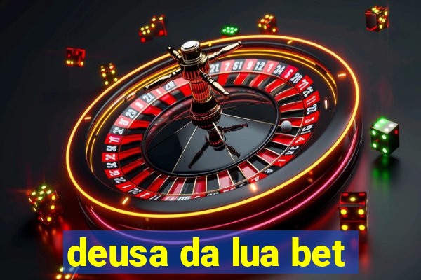 deusa da lua bet